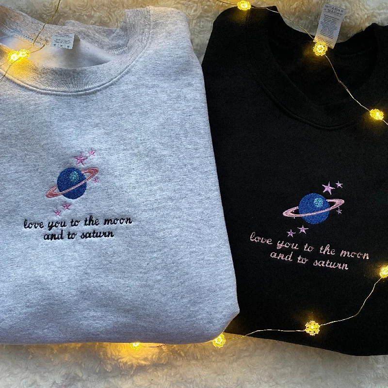 hoodie for relaxed street fashion -Love you to the moon and to Saturn Embroidered Sweatshirt