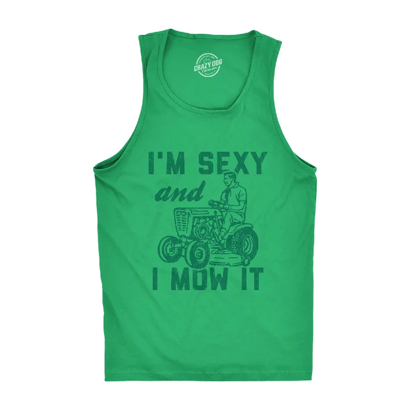 short sleeve button-down shirt -I'm Sexy And I Mow It Mens Fitness Tank Funny Yardwork Fathers Day Graphic Novelty Tanktop